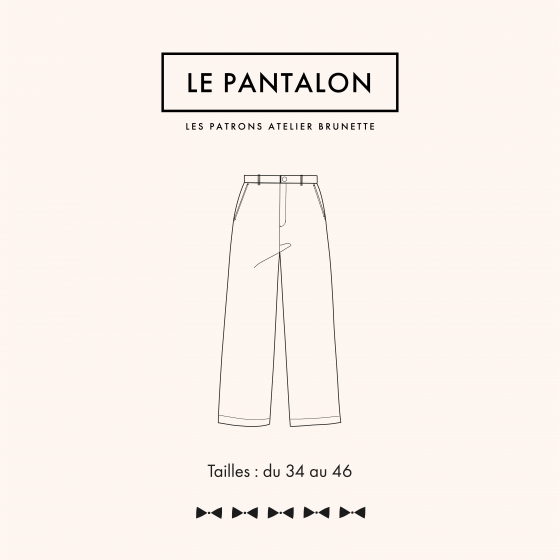 Atelier Brunette - LE Pantalon Trousers Sewing Pattern