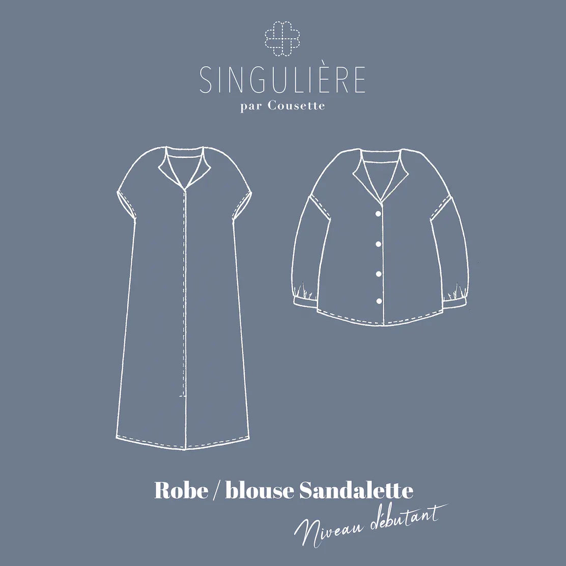 Cousette - Robe/Blouse Sandalette Dress and Blouse Sewing Pattern