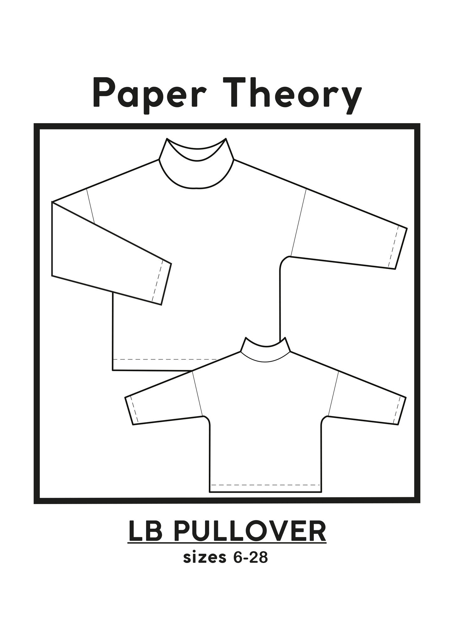 Paper Theory LB Pullover Sewing Pattern 6-28