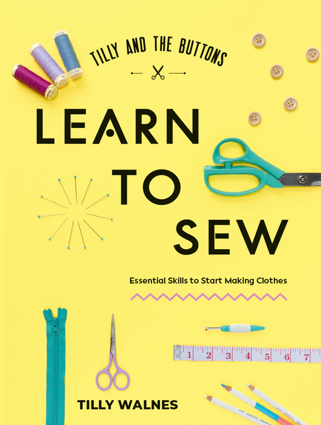 Tilly & The Buttons - Learn to Sew Sewing Book