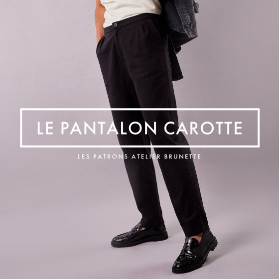 Atelier Brunette - LE Pantalon Carotte Trousers Sewing Pattern