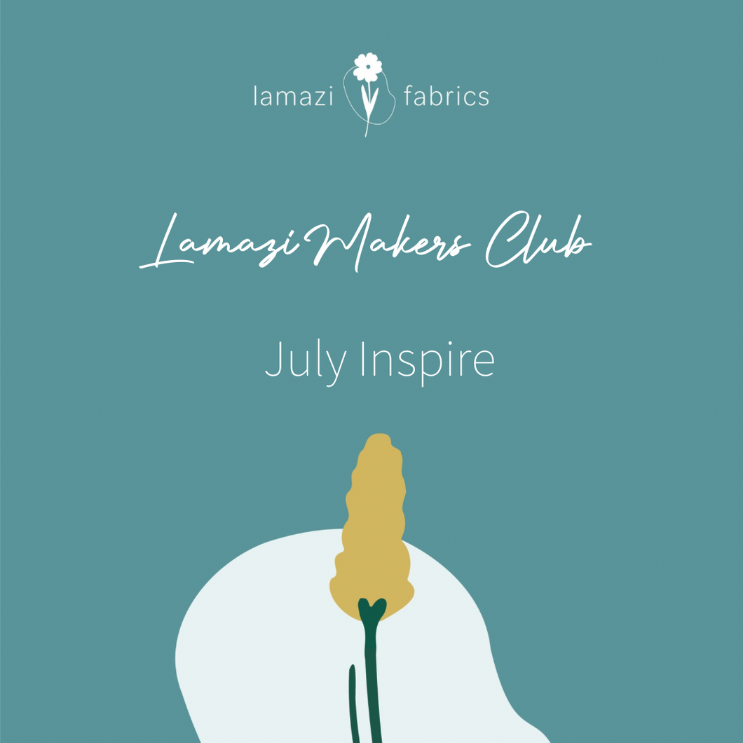 Lamazi Makers Club - July Inspire