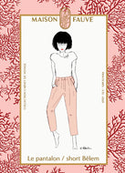 Maison Fauve - BELEM trousers Paper Sewing Pattern