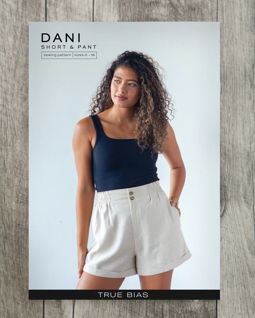 True / Bias  -  Dani Pant & Short Sewing Pattern