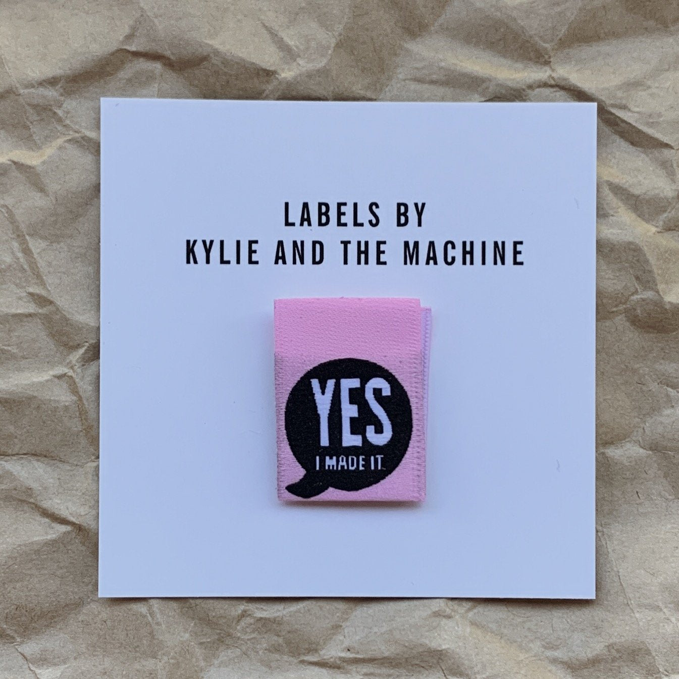 Kylie and the Machine - "YES I MADE IT" Pack of 8 Woven Labels